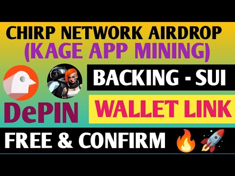 Chirp Airdrop Wallet Link Process | Kage App Wallet Link Process  | Kage App Mining New Update