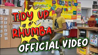 TIDY UP RHUMBA OFFICIAL VIDEO by Musical Playground