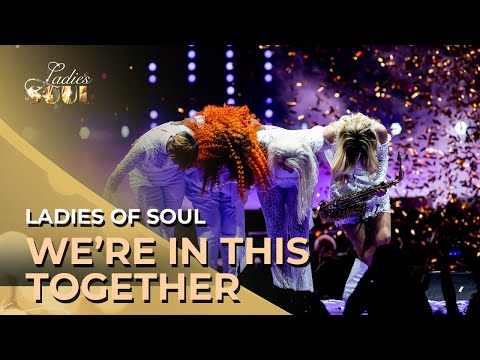 Ladies of Soul 2019 | We're In This Together