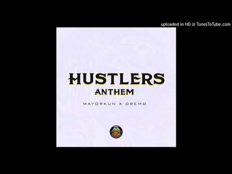 Mayorkun Ft Dremo - Hustler's Anthem (Audio)