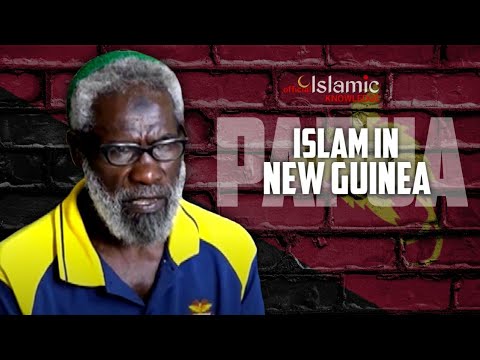 ISLAM IN PAPUA NEW GUINEA