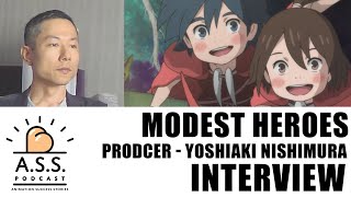 Yoshiaki Nishimura Interview! Producer of Modest Heroes! Animation is Film Festival!