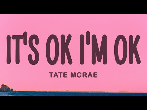 Tate McRae - It's ok I'm ok (Lyrics)