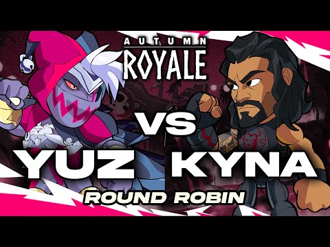 Yuz vs. Kyna | Autumn Royale | Round Robin