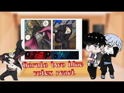 Boruto two Blue votex react to Boruto + Chapter 15 Spoiler' part-1❤️‍🔥