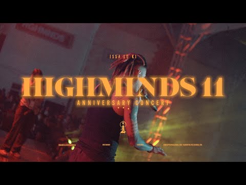 Issa Lo Ki: HIGHMINDS 11th Anniversary