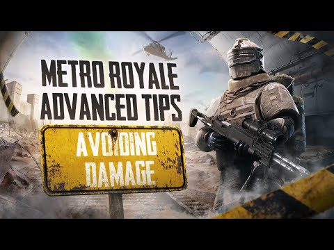 PUBG MOBILE | Metro Royale Advanced Tips: Avoiding Damage