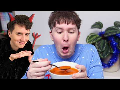 Dan forces Phil to try Soup