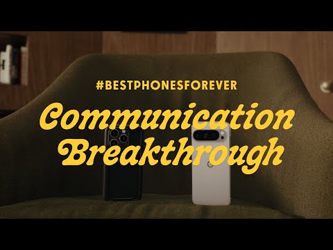 #BestPhonesForever: Communication Breakthrough