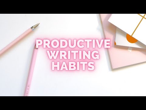 Productive Writing Habits