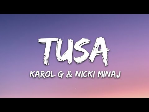 KAROL G, Nicki Minaj - Tusa (Lyrics / Letra)