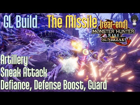 MHRSB GL Build - The Missile (rear-end) (solid end-game build with max firepower and max defense)