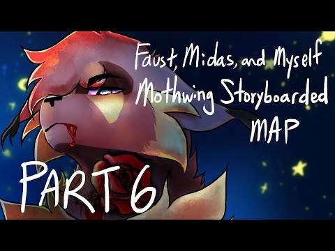 Faust, Midas, and Myself - Mothwing Storyboarded MAP part 6