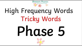 Blossom Phonics: High Frequency Words and Tricky Words Phase 5