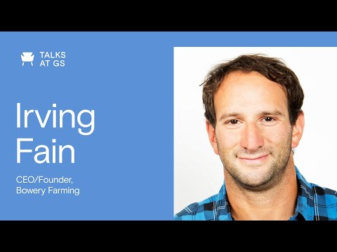 Irving Fain CEO/Founder, Bowery Farming