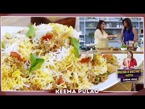 Keema Pulao Recipe by Chef Zarine Khan with Chocolate Lady Zeba Kohli | Love Food