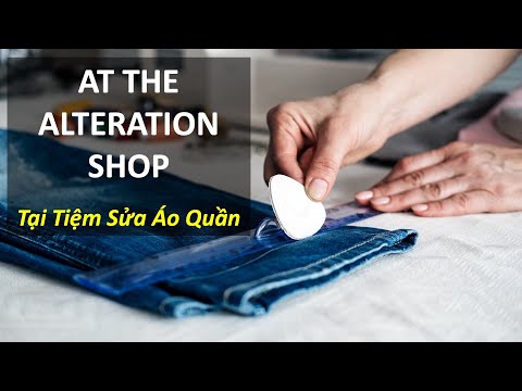 Day 54:  AT THE ALTERATION SHOP - Tại Tiệm Sửa Áo Quần