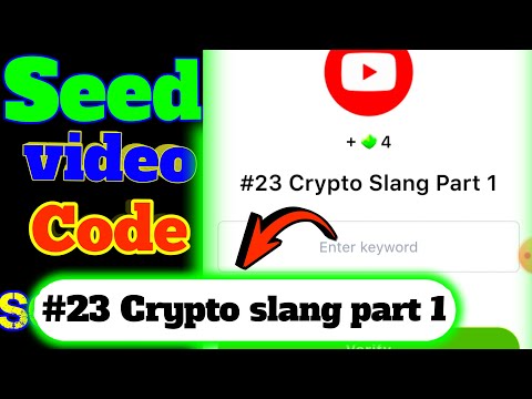 Seed today video code|#23 Crypto slang part 1|#23 Crypto slang part 1 answer|seed new video code