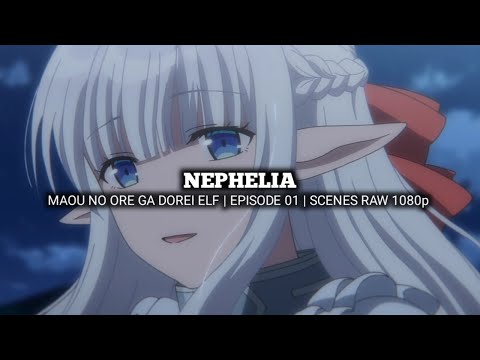 NEPHELIA SCENES | MAOU ORE GA DOREI ELF | Episode 01 | Scenes RAW 1080p