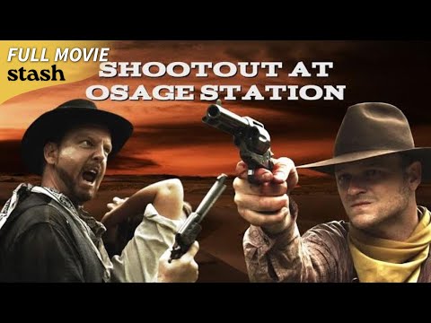 Shootout at Osage Station | Old Western | Full Movie | Cowboys