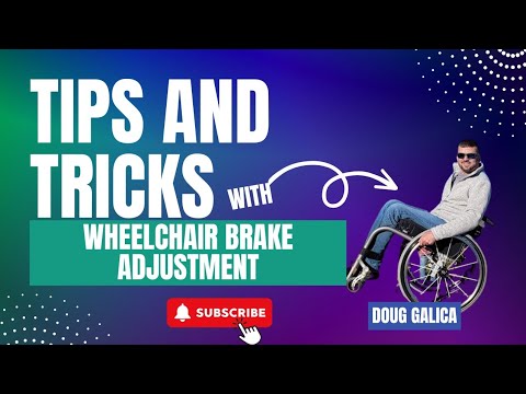 How to Adjust Wheelchair Brakes