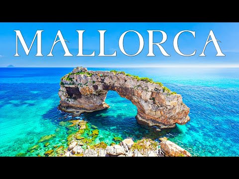 Mallorca 4K • Experience Crystal-Clear Waters, Scenic Coastlines and Charming Villages • 4K VIDEO HD