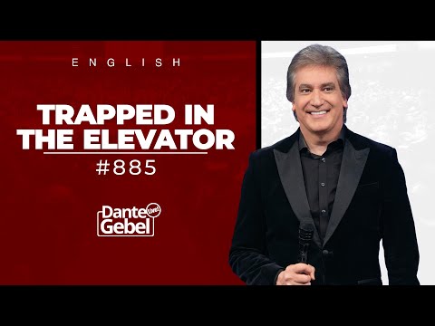 ENGLISH Dante Gebel #885 | Trapped in the elevator