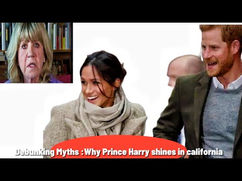 Debunking Myths:Why Prince Harry Is Thriving in California"