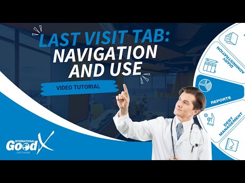 GoodX Web Tutorial - Last Visit Tab: Navigation and Use