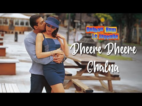 Dheere Dheere Chalna - Dulhan Hum Le Jayenge | Salman & Karisma | Alka Yagnik & Sonu Nigam