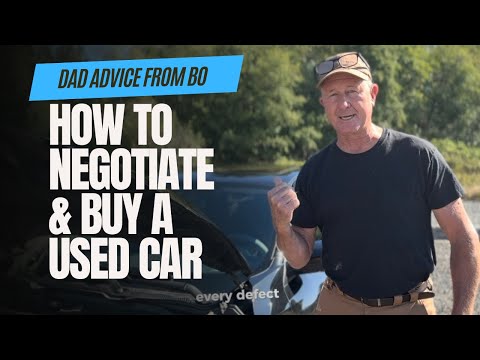 How to negotiate & buy a used car. Love, Dad