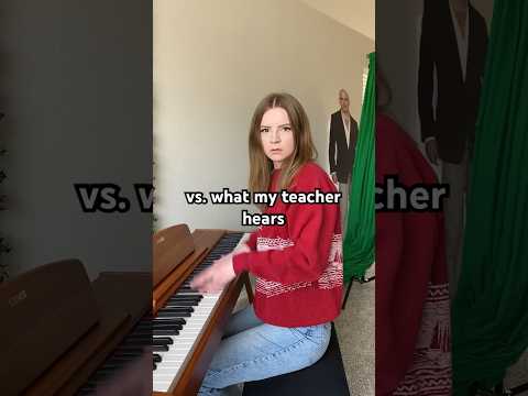 what I hear VS what my teacher hears