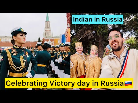 Why Russians are Celebrating Victory Day on 9 May ? Indian in Russia 2023