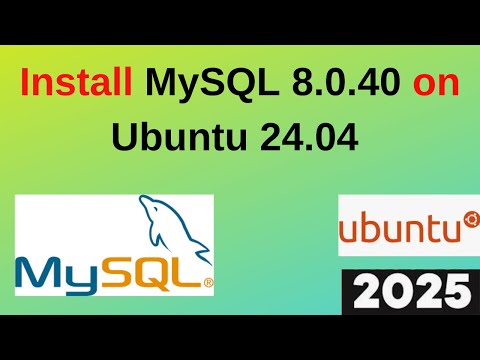 How to Install and Configure MySQL 8.0.40 on Ubuntu 24.04 LTS - Step-by-Step Guide | 2025