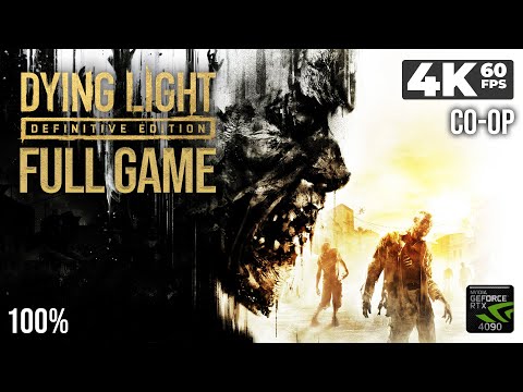 Dying Light: Enhanced Edition (PC) - Full Game 4K60 (100%) Walkthrough - No Commentary