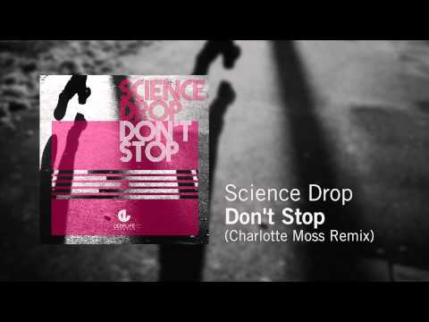 Science Drop - Don't Stop (Charlotte Moss Remix)