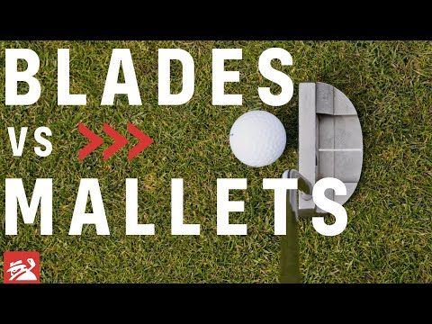 WHAT TYPE OF PUTTER IS BEST? Blades vs Mallets