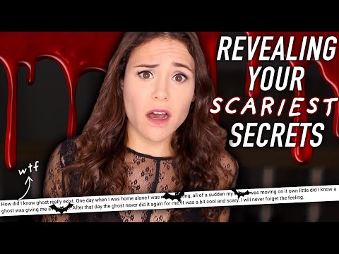 REVEALING YOUR SCARIEST SECRETS