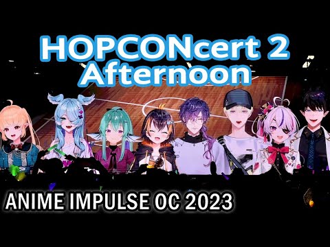 Hopconcert 2 - Afternoon - Anime Impulse OC 2023【NIJISANJI EN】