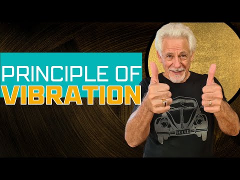 The Principle of Vibration