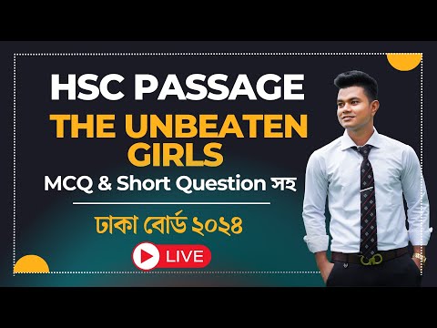 HSC Textbook Passage The Unbeaten Girls🔥 Dhaka Board 2024 | HSC English