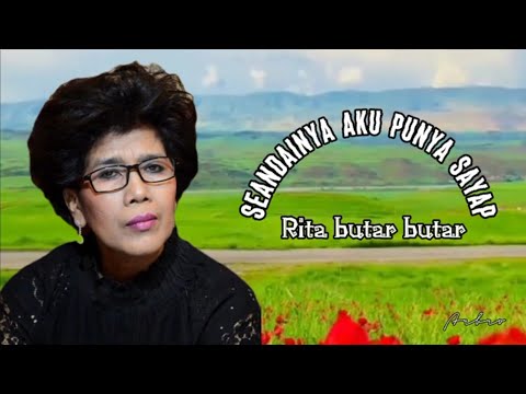 SEANDAINYA AKU PUNYA SAYAP - Rita Butar Butar (+lyric)