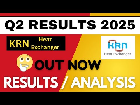 KRN HEAT EXCHANGER Q2 results 2025 | KRN HEAT results today | KRN HEAT EXCHANGER Share News | KRN