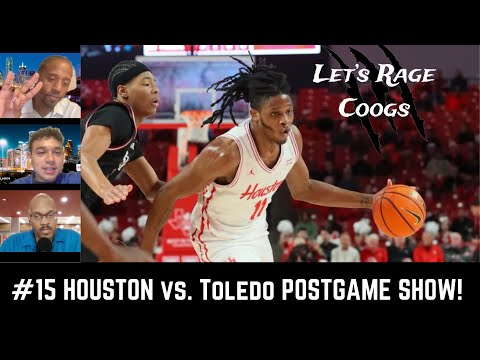 Let's Rage Coogs: #15 Houston Cougars basketball vs. Toledo postgame show!