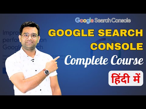 [Latest version] Google Search Console(GSC) Full Course Tutorial in Hindi in 1 Video - Chapter Wise