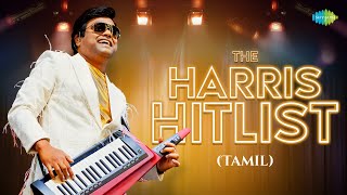 The 'Harris-HitList' (Tamil) - Harris Jayaraj Hits| Mudher Kanave | Azhagiya Theeye| Unnaale Unnaale