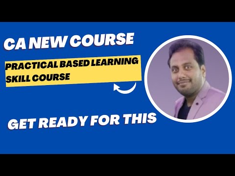 |CA New Course Practical Based Learning Course| Get Ready All CA Students For This| Insights New||