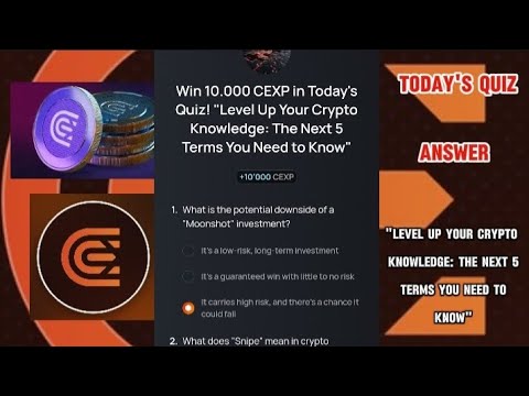 CEX.IO Quiz Answers Today : "LEVEL UP YOUR CRYPTO KNOWLEDGE: THE NEXT 5 TERMS YOU NEED TO KNOW"