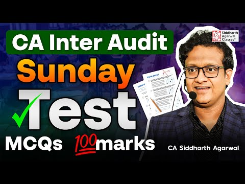 MCQ Test | CA Inter Audit | Sunday Test | 100 Marks MCQ | CA Siddharth Agarwal