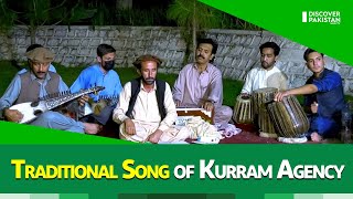 Traditional Song of Kurram Agency | Sounds of Pakistan | Discover Pakistan TV